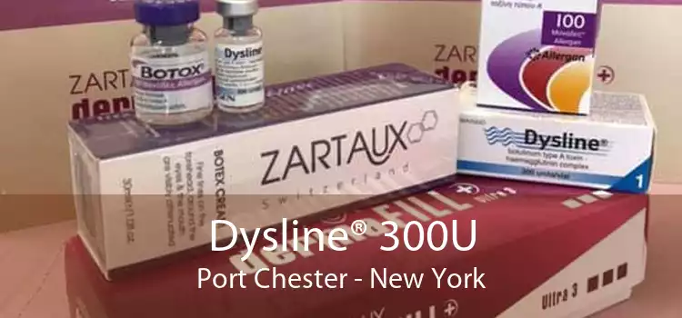 Dysline® 300U Port Chester - New York