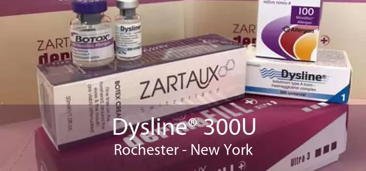 Dysline® 300U Rochester - New York