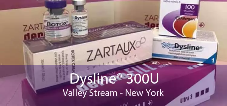 Dysline® 300U Valley Stream - New York