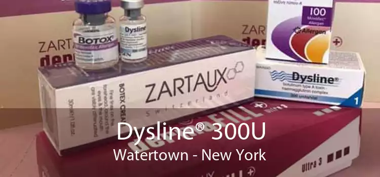 Dysline® 300U Watertown - New York