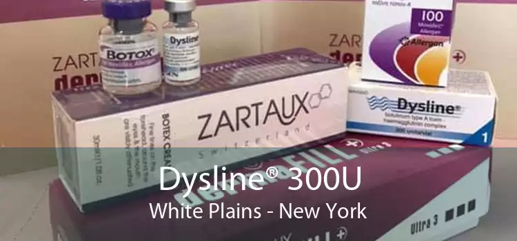 Dysline® 300U White Plains - New York