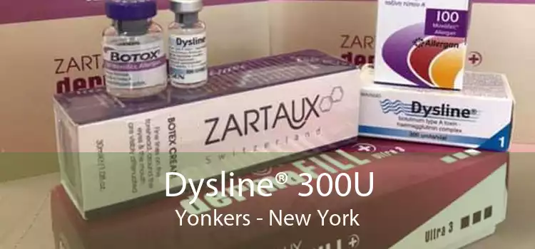 Dysline® 300U Yonkers - New York