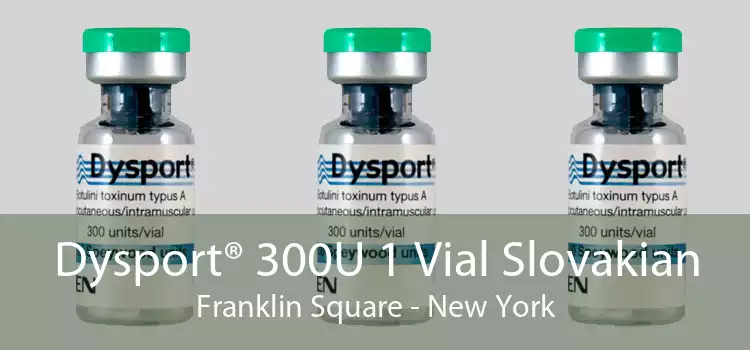 Dysport® 300U 1 Vial Slovakian Franklin Square - New York