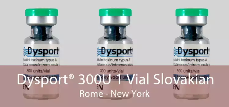 Dysport® 300U 1 Vial Slovakian Rome - New York