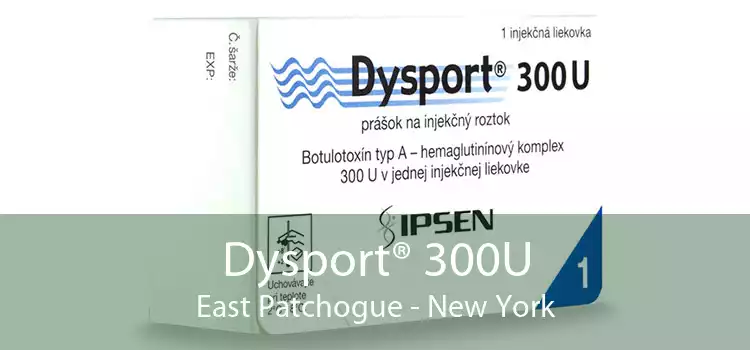 Dysport® 300U East Patchogue - New York
