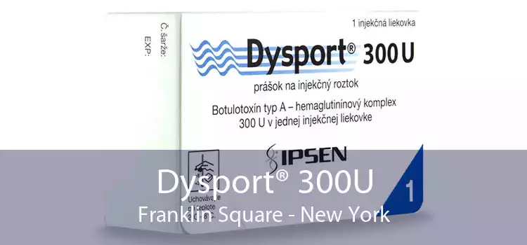 Dysport® 300U Franklin Square - New York