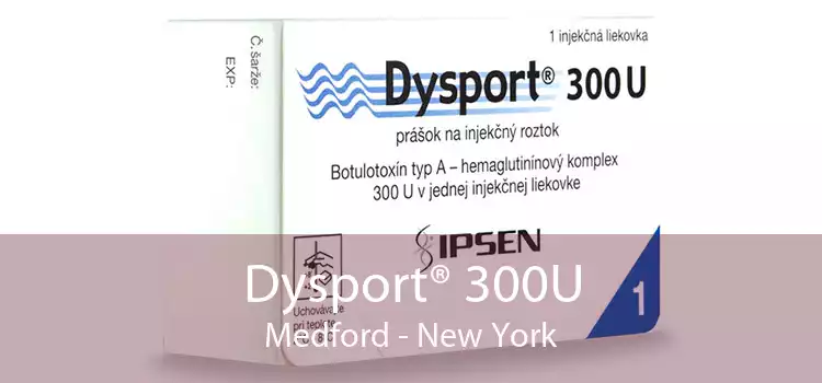 Dysport® 300U Medford - New York