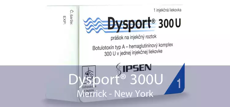Dysport® 300U Merrick - New York