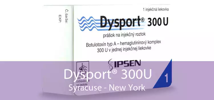Dysport® 300U Syracuse - New York
