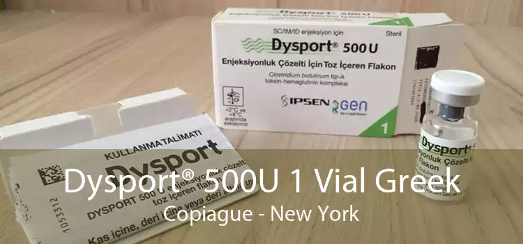 Dysport® 500U 1 Vial Greek Copiague - New York