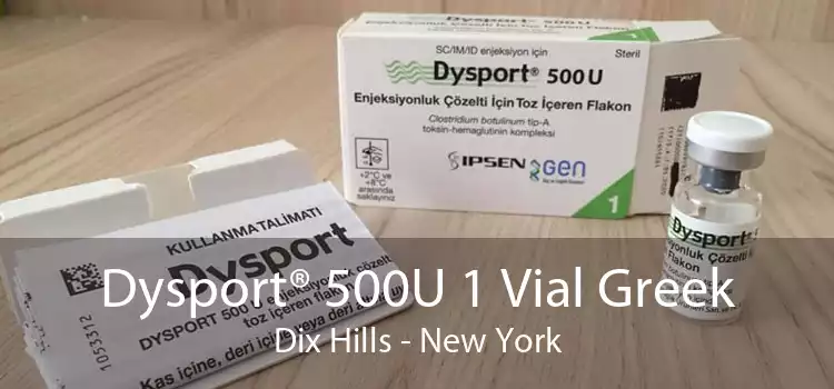 Dysport® 500U 1 Vial Greek Dix Hills - New York