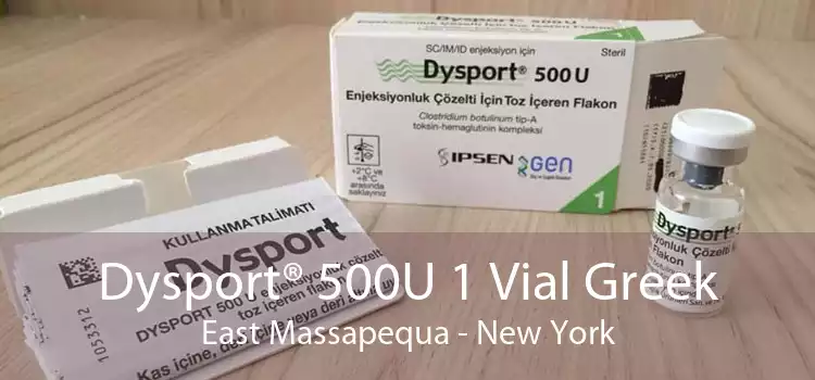 Dysport® 500U 1 Vial Greek East Massapequa - New York