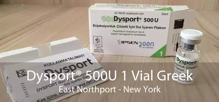 Dysport® 500U 1 Vial Greek East Northport - New York