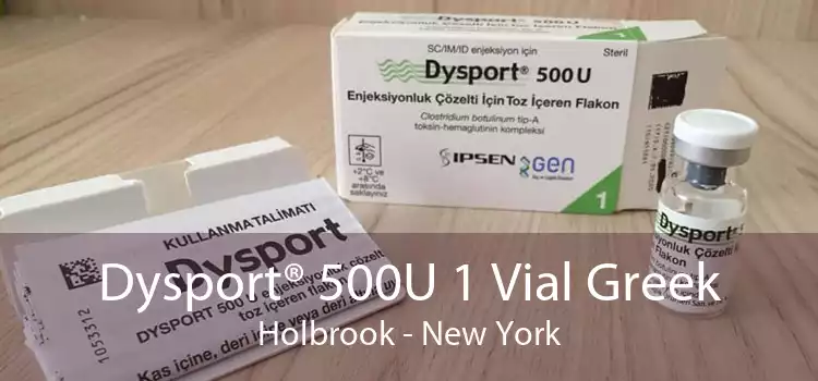 Dysport® 500U 1 Vial Greek Holbrook - New York