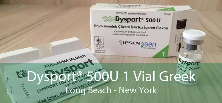 Dysport® 500U 1 Vial Greek Long Beach - New York