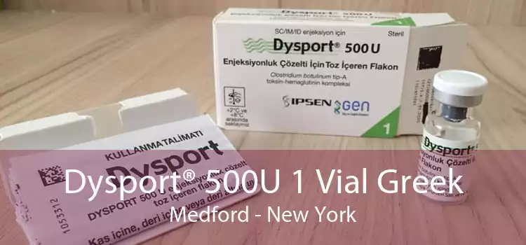 Dysport® 500U 1 Vial Greek Medford - New York