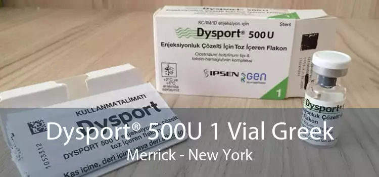 Dysport® 500U 1 Vial Greek Merrick - New York