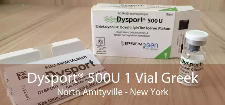 Dysport® 500U 1 Vial Greek North Amityville - New York