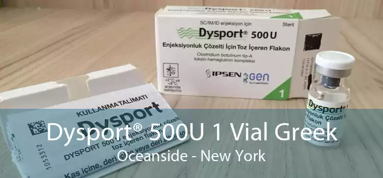 Dysport® 500U 1 Vial Greek Oceanside - New York