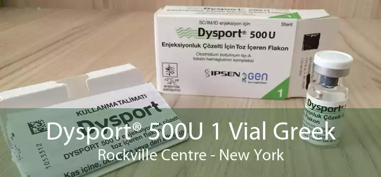 Dysport® 500U 1 Vial Greek Rockville Centre - New York