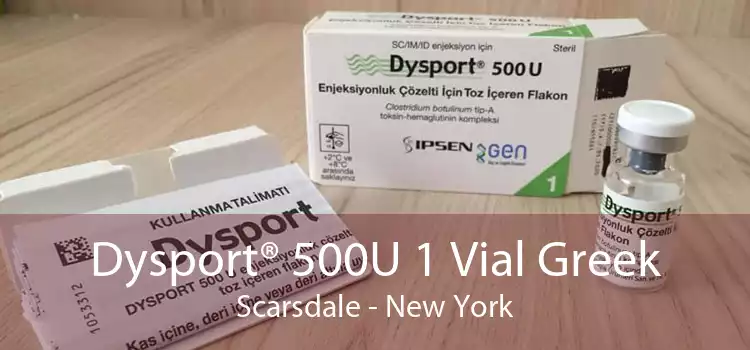 Dysport® 500U 1 Vial Greek Scarsdale - New York