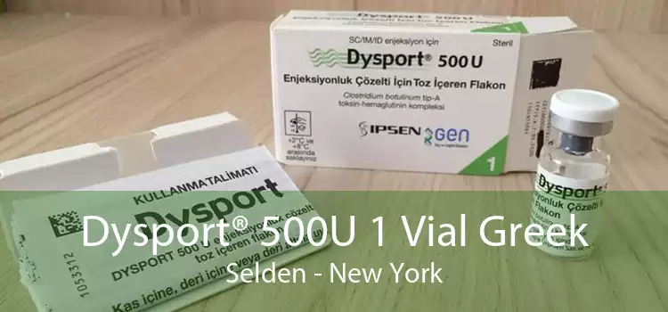 Dysport® 500U 1 Vial Greek Selden - New York