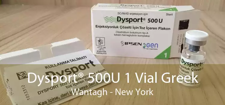 Dysport® 500U 1 Vial Greek Wantagh - New York