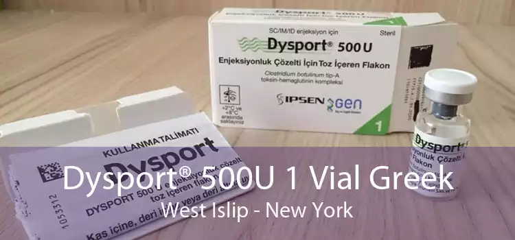 Dysport® 500U 1 Vial Greek West Islip - New York