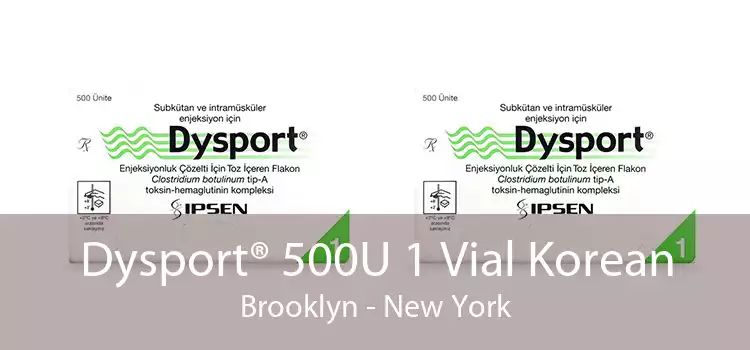 Dysport® 500U 1 Vial Korean Brooklyn - New York