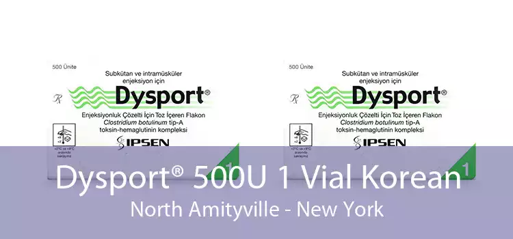 Dysport® 500U 1 Vial Korean North Amityville - New York