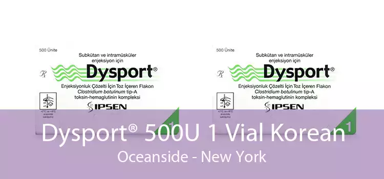 Dysport® 500U 1 Vial Korean Oceanside - New York
