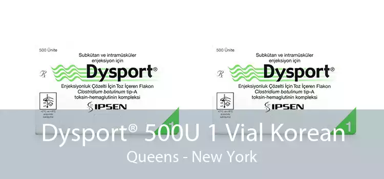 Dysport® 500U 1 Vial Korean Queens - New York
