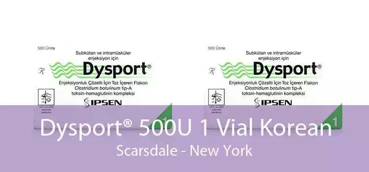 Dysport® 500U 1 Vial Korean Scarsdale - New York