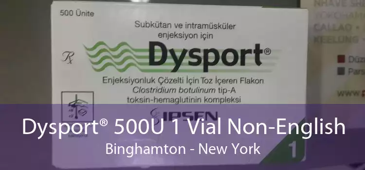 Dysport® 500U 1 Vial Non-English Binghamton - New York