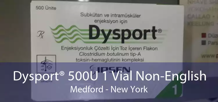 Dysport® 500U 1 Vial Non-English Medford - New York