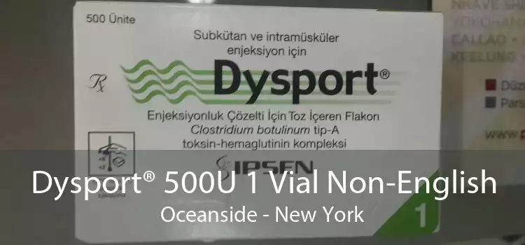 Dysport® 500U 1 Vial Non-English Oceanside - New York