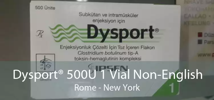 Dysport® 500U 1 Vial Non-English Rome - New York