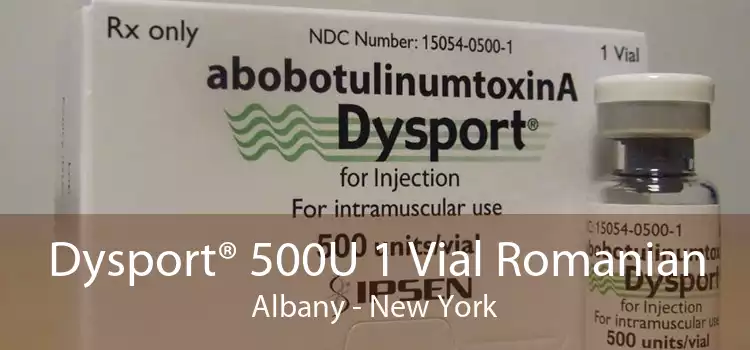 Dysport® 500U 1 Vial Romanian Albany - New York
