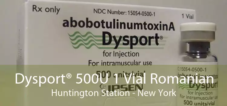 Dysport® 500U 1 Vial Romanian Huntington Station - New York