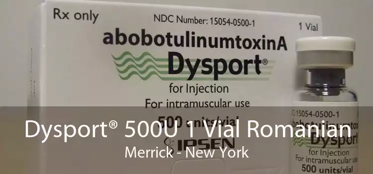 Dysport® 500U 1 Vial Romanian Merrick - New York