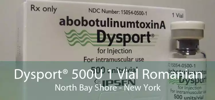 Dysport® 500U 1 Vial Romanian North Bay Shore - New York