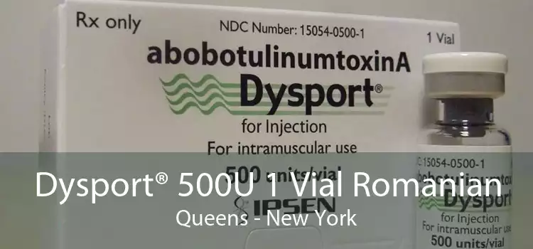 Dysport® 500U 1 Vial Romanian Queens - New York