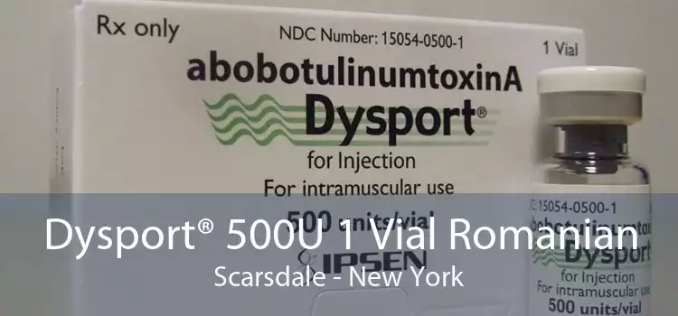 Dysport® 500U 1 Vial Romanian Scarsdale - New York