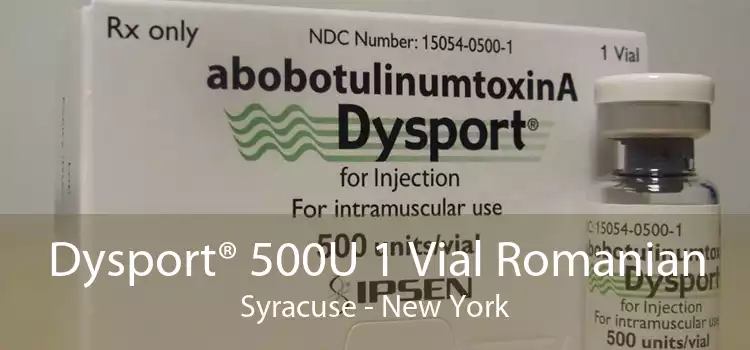 Dysport® 500U 1 Vial Romanian Syracuse - New York