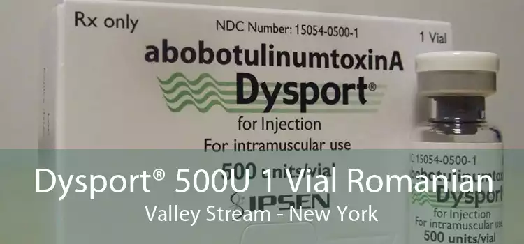 Dysport® 500U 1 Vial Romanian Valley Stream - New York