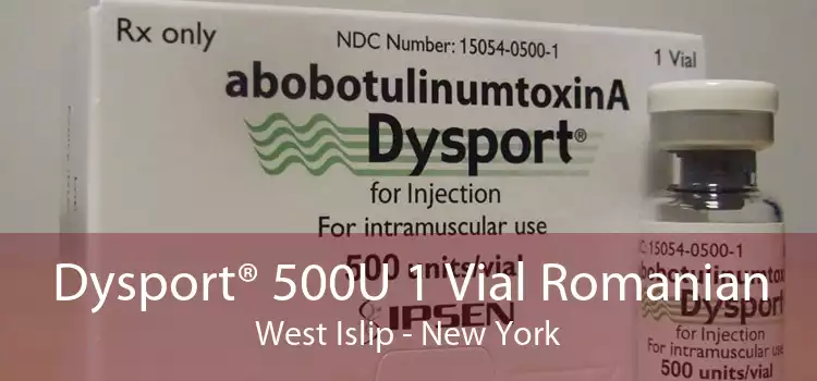 Dysport® 500U 1 Vial Romanian West Islip - New York