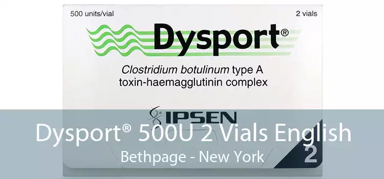 Dysport® 500U 2 Vials English Bethpage - New York