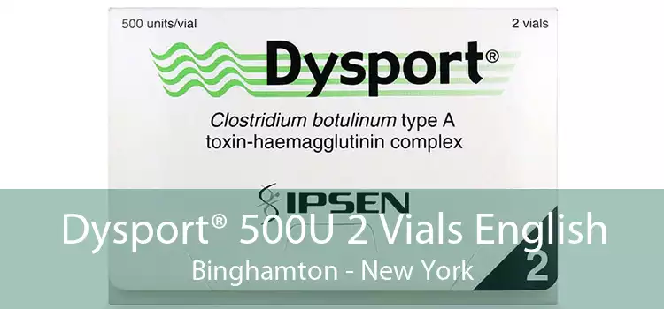 Dysport® 500U 2 Vials English Binghamton - New York