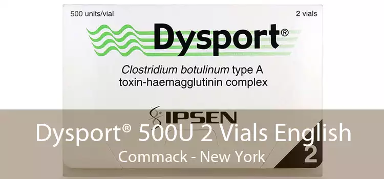 Dysport® 500U 2 Vials English Commack - New York