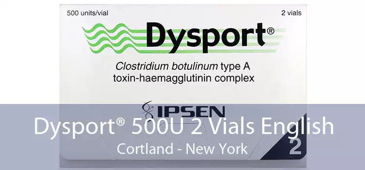 Dysport® 500U 2 Vials English Cortland - New York